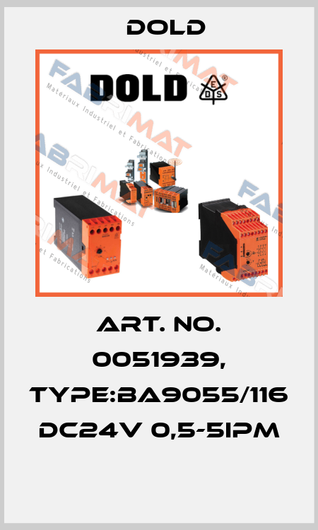 Art. No. 0051939, Type:BA9055/116 DC24V 0,5-5IPM  Dold