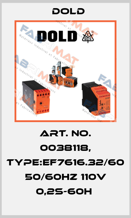 Art. No. 0038118, Type:EF7616.32/60 50/60HZ 110V 0,2S-60H  Dold