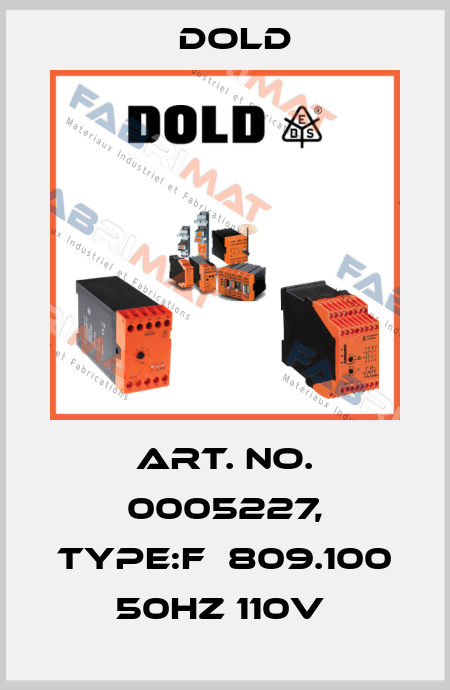 Art. No. 0005227, Type:F  809.100 50HZ 110V  Dold