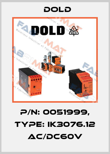 p/n: 0051999, Type: IK3076.12 AC/DC60V Dold