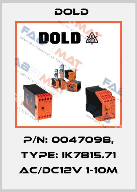 p/n: 0047098, Type: IK7815.71 AC/DC12V 1-10M Dold