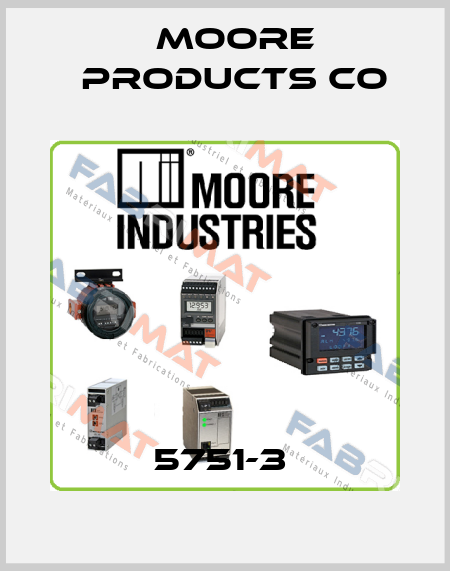 5751-3  Moore Products Co