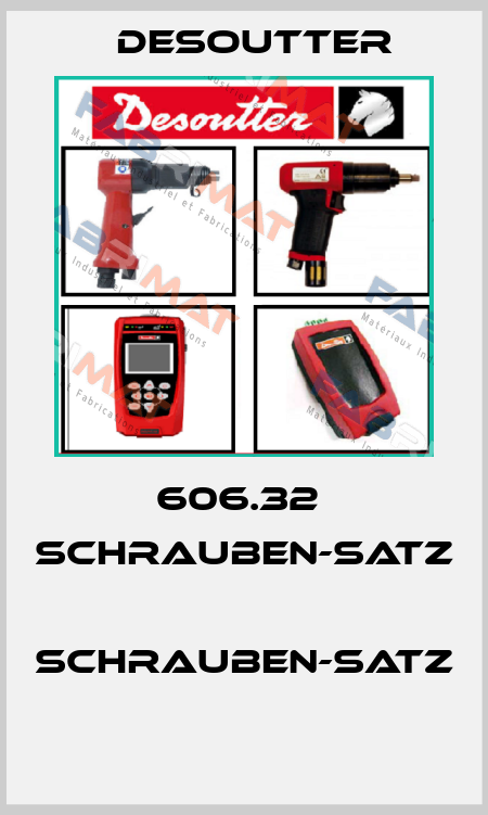 606.32  SCHRAUBEN-SATZ  SCHRAUBEN-SATZ  Desoutter