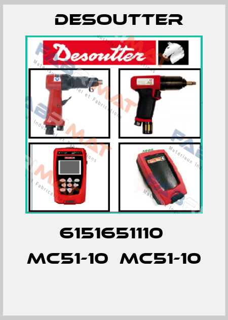 6151651110  MC51-10  MC51-10  Desoutter