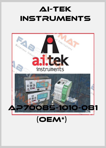 AP70085-1010-081 (OEM*)  AI-Tek Instruments