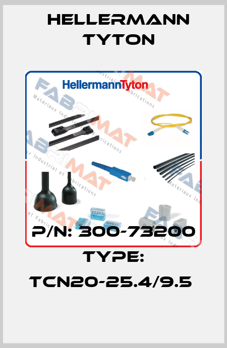 P/N: 300-73200 Type: TCN20-25.4/9.5  Hellermann Tyton