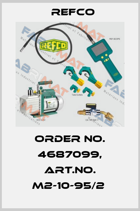 Order No. 4687099, Art.No. M2-10-95/2  Refco