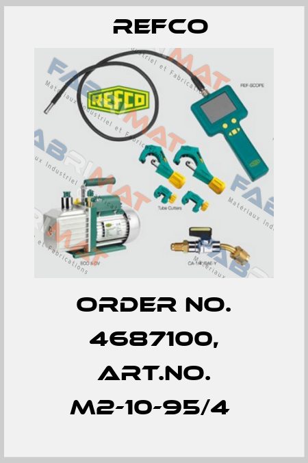 Order No. 4687100, Art.No. M2-10-95/4  Refco
