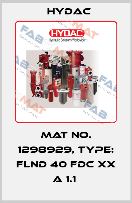 Mat No. 1298929, Type: FLND 40 FDC XX A 1.1  Hydac