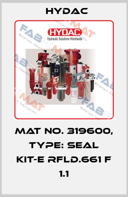 Mat No. 319600, Type: SEAL KIT-E RFLD.661 F 1.1 Hydac