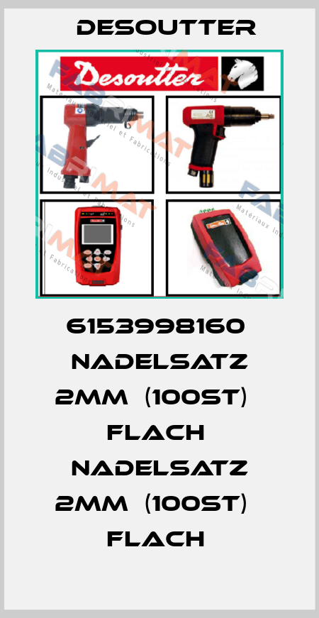 6153998160  NADELSATZ 2MM  (100ST)   FLACH  NADELSATZ 2MM  (100ST)   FLACH  Desoutter