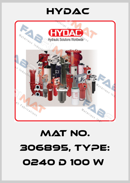 Mat No. 306895, Type: 0240 D 100 W  Hydac