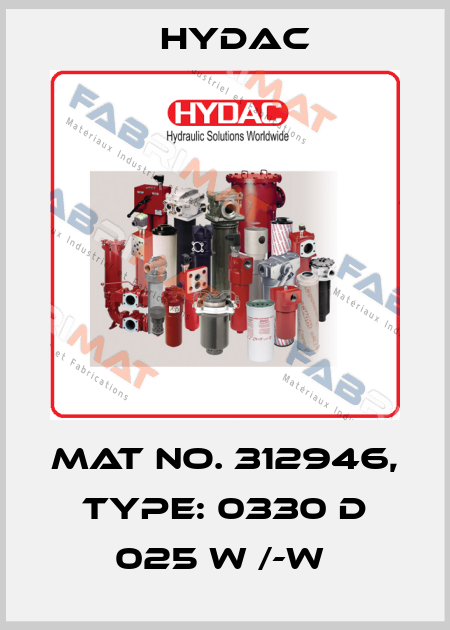 Mat No. 312946, Type: 0330 D 025 W /-W  Hydac