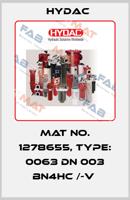 Mat No. 1278655, Type: 0063 DN 003 BN4HC /-V  Hydac