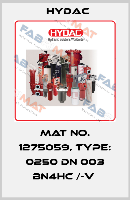 Mat No. 1275059, Type: 0250 DN 003 BN4HC /-V  Hydac