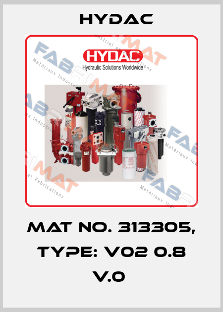 Mat No. 313305, Type: V02 0.8 V.0  Hydac