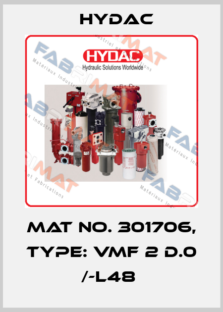 Mat No. 301706, Type: VMF 2 D.0 /-L48  Hydac