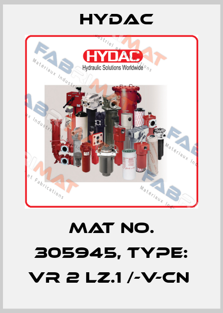 Mat No. 305945, Type: VR 2 LZ.1 /-V-CN  Hydac