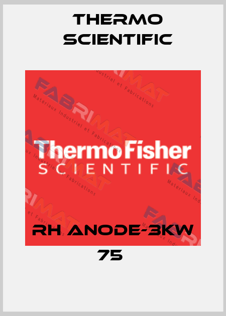 RH Anode-3Kw 75  Thermo Scientific