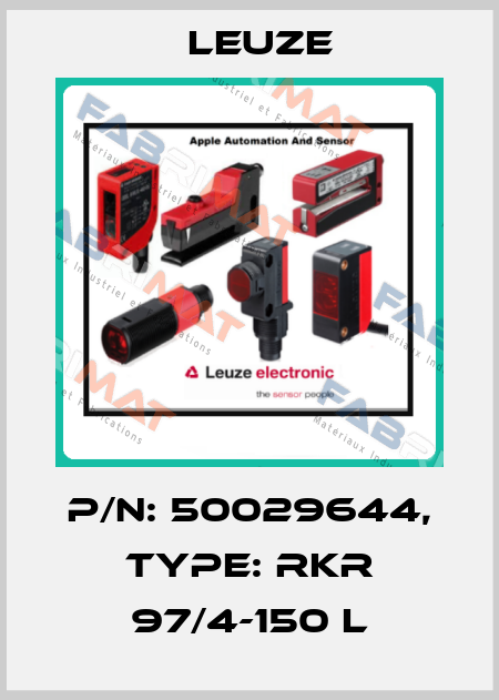 P/N: 50029644, Type: RKR 97/4-150 L Leuze