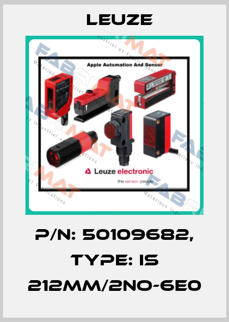 p/n: 50109682, Type: IS 212MM/2NO-6E0 Leuze