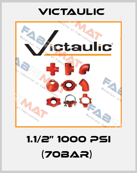 1.1/2” 1000 PSI (70BAR)  Victaulic
