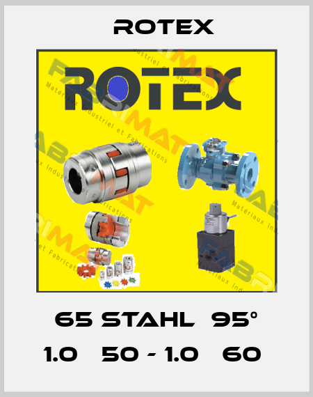 65 STAHL  95° 1.0 Ф50 - 1.0 Ф60  Rotex