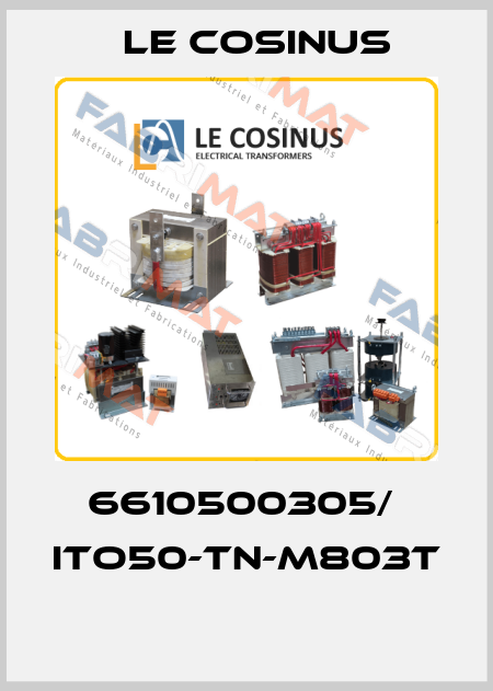 6610500305/  ITO50-TN-M803T  Le cosinus