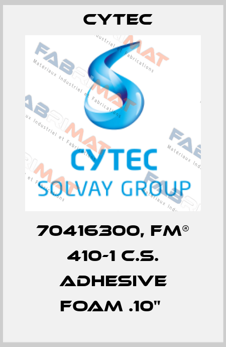 70416300, FM® 410-1 C.S. ADHESIVE FOAM .10"  Cytec