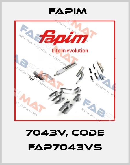 7043V, code FAP7043VS Fapim