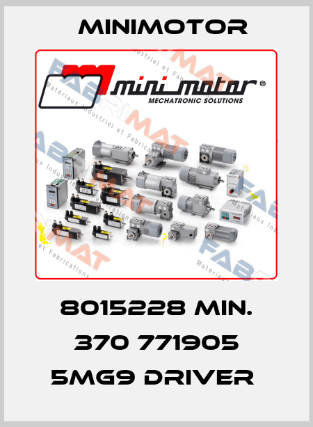8015228 MIN. 370 771905 5MG9 DRIVER  Minimotor