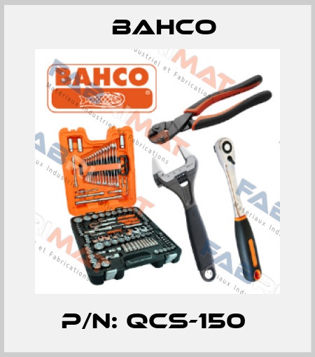 P/N: QCS-150  Bahco