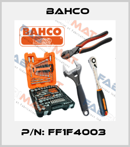P/N: FF1F4003  Bahco
