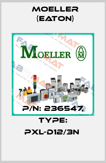 P/N: 236547, Type: PXL-D12/3N  Moeller (Eaton)