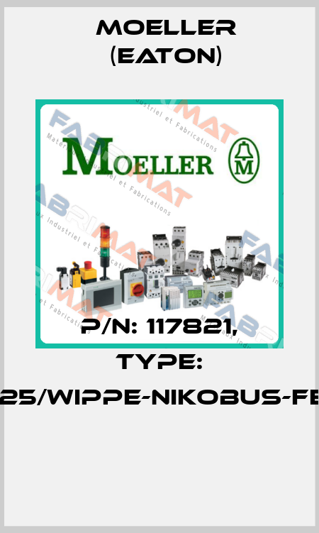 P/N: 117821, Type: 122-00025/WIPPE-NIKOBUS-FEEDB.-I-0  Moeller (Eaton)