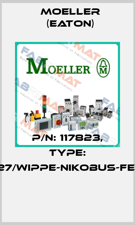 P/N: 117823, Type: 122-00027/WIPPE-NIKOBUS-FEEDB.-A-A  Moeller (Eaton)