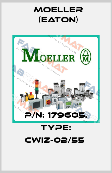 P/N: 179605, Type: CWIZ-02/55  Moeller (Eaton)
