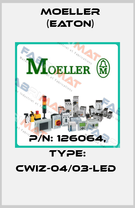 P/N: 126064, Type: CWIZ-04/03-LED  Moeller (Eaton)