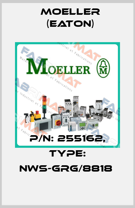 P/N: 255162, Type: NWS-GRG/8818  Moeller (Eaton)