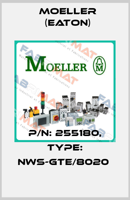 P/N: 255180, Type: NWS-GTE/8020  Moeller (Eaton)