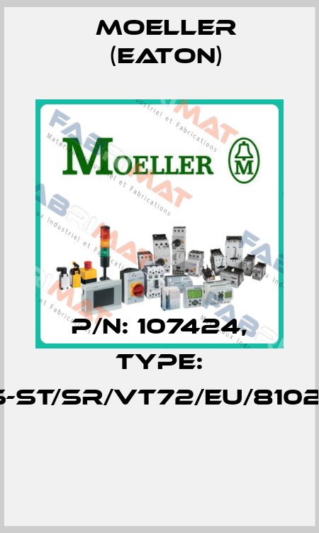P/N: 107424, Type: NWS-ST/SR/VT72/EU/81020/M  Moeller (Eaton)