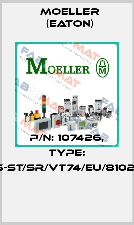 P/N: 107426, Type: NWS-ST/SR/VT74/EU/81022/M  Moeller (Eaton)