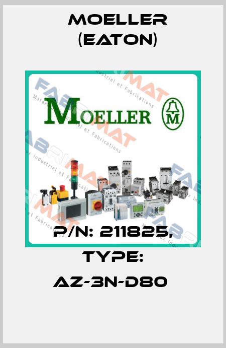 P/N: 211825, Type: AZ-3N-D80  Moeller (Eaton)