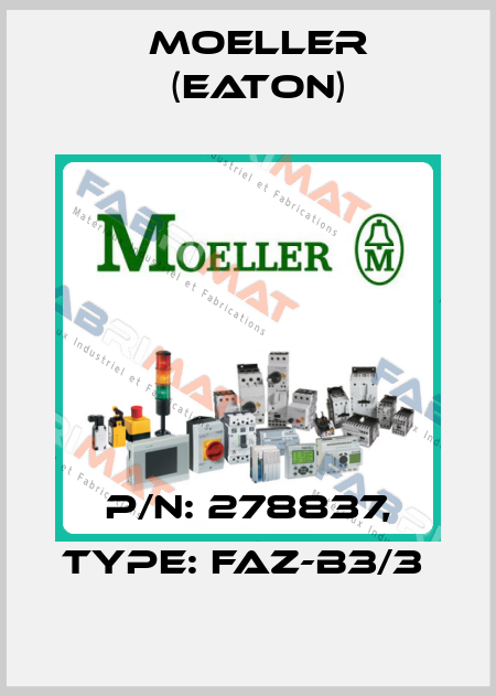 P/N: 278837, Type: FAZ-B3/3  Moeller (Eaton)