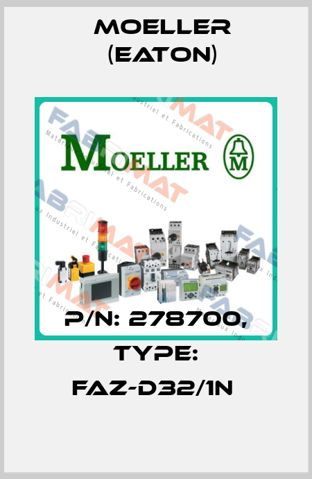 P/N: 278700, Type: FAZ-D32/1N  Moeller (Eaton)