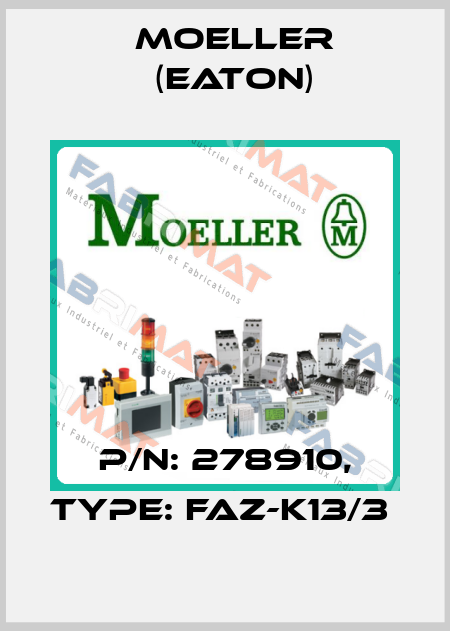 P/N: 278910, Type: FAZ-K13/3  Moeller (Eaton)
