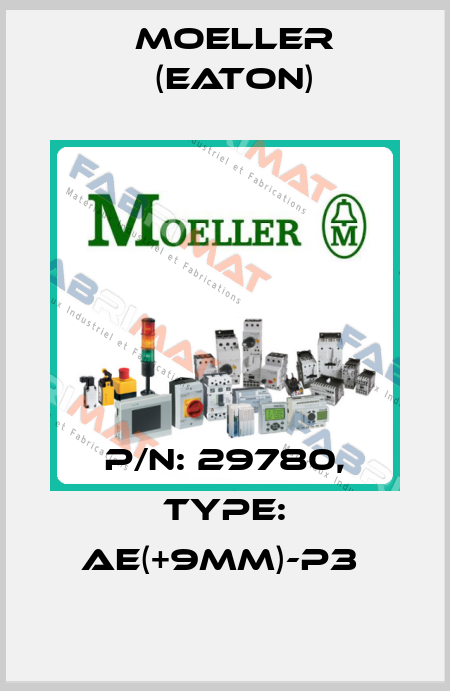P/N: 29780, Type: AE(+9MM)-P3  Moeller (Eaton)