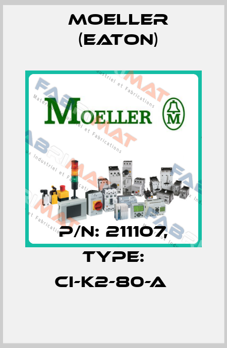 P/N: 211107, Type: CI-K2-80-A  Moeller (Eaton)