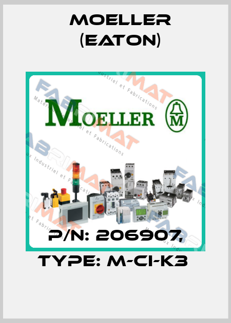 P/N: 206907, Type: M-CI-K3  Moeller (Eaton)