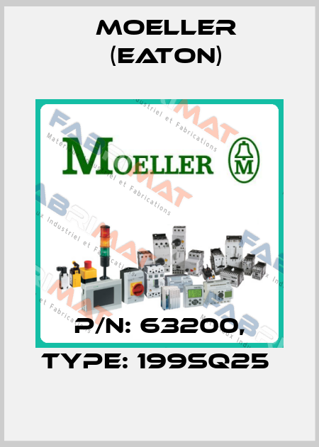 P/N: 63200, Type: 199SQ25  Moeller (Eaton)